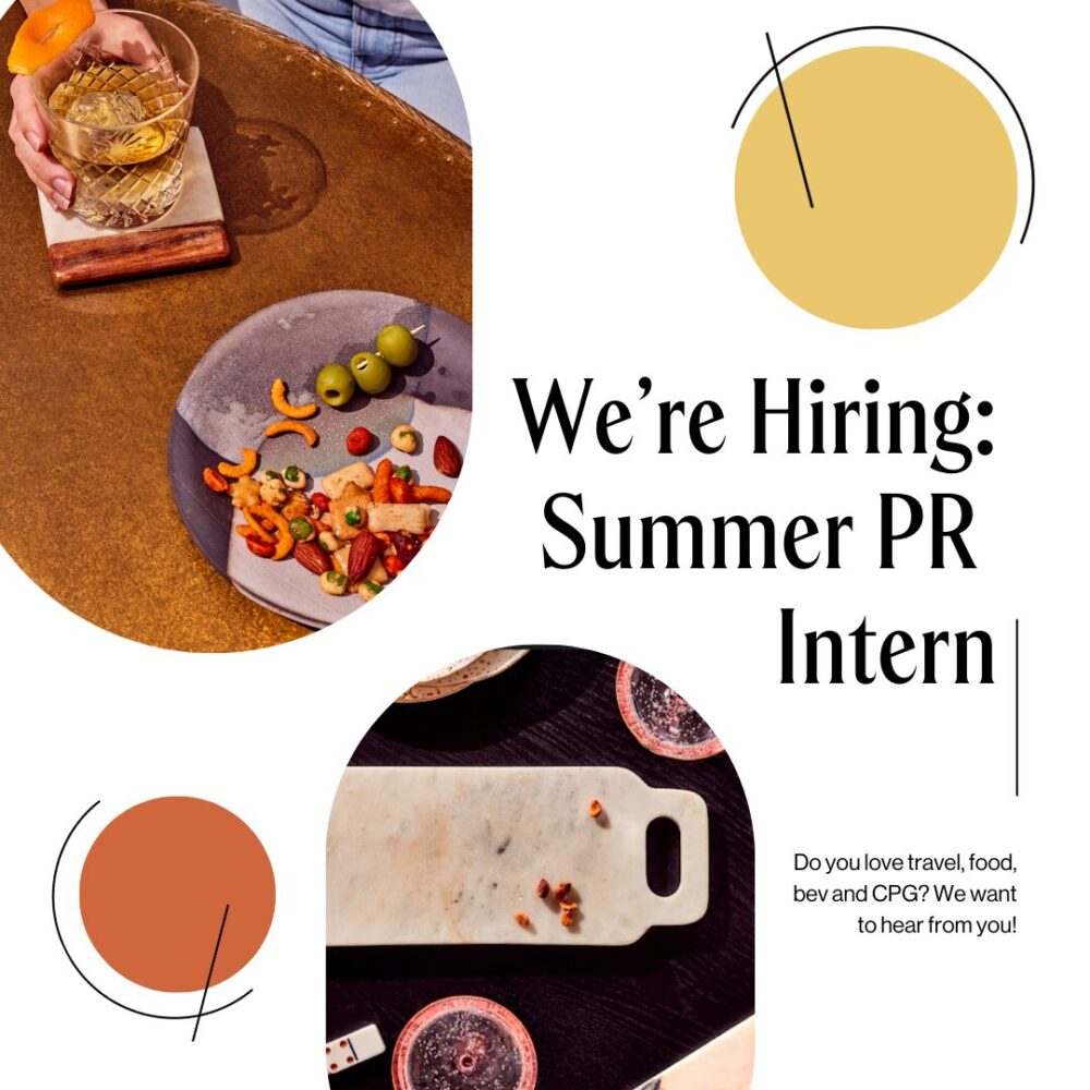 a graphic that says we're hiring a summer PR intern. do you love travel, food, beverage and cpg? we want to hear from you. The graphic shows two different pictures of food and beverage snack plates.